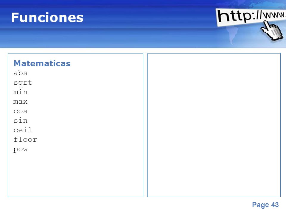 Funciones Matematicas abs sqrt min max cos sin ceil floor pow