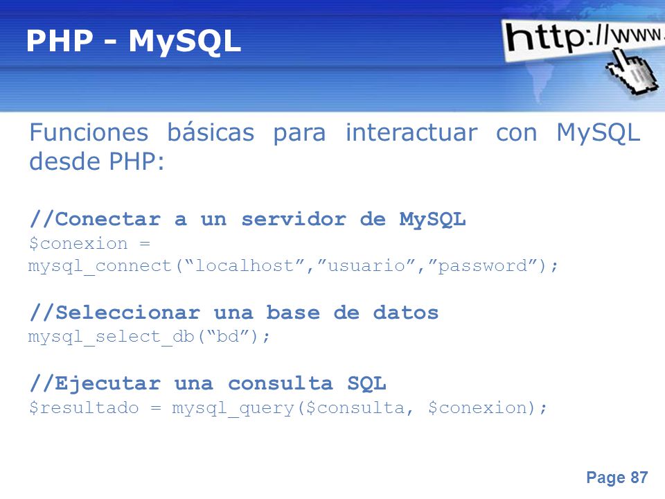 PHP - MySQL Funciones básicas para interactuar con MySQL desde PHP: