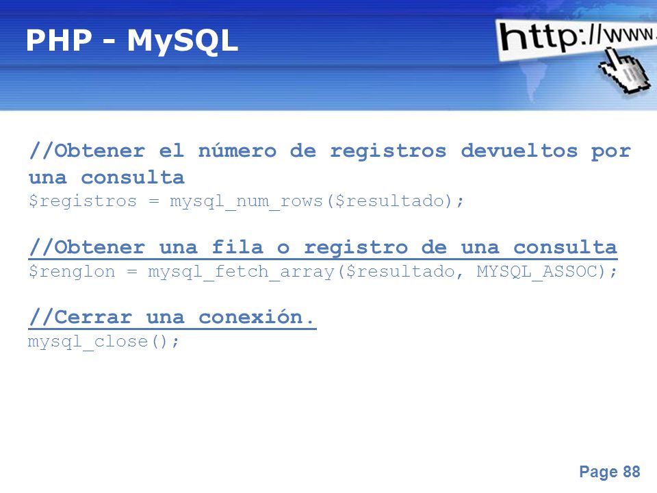 PHP - MySQL //Obtener el número de registros devueltos por una consulta. $registros = mysql_num_rows($resultado);