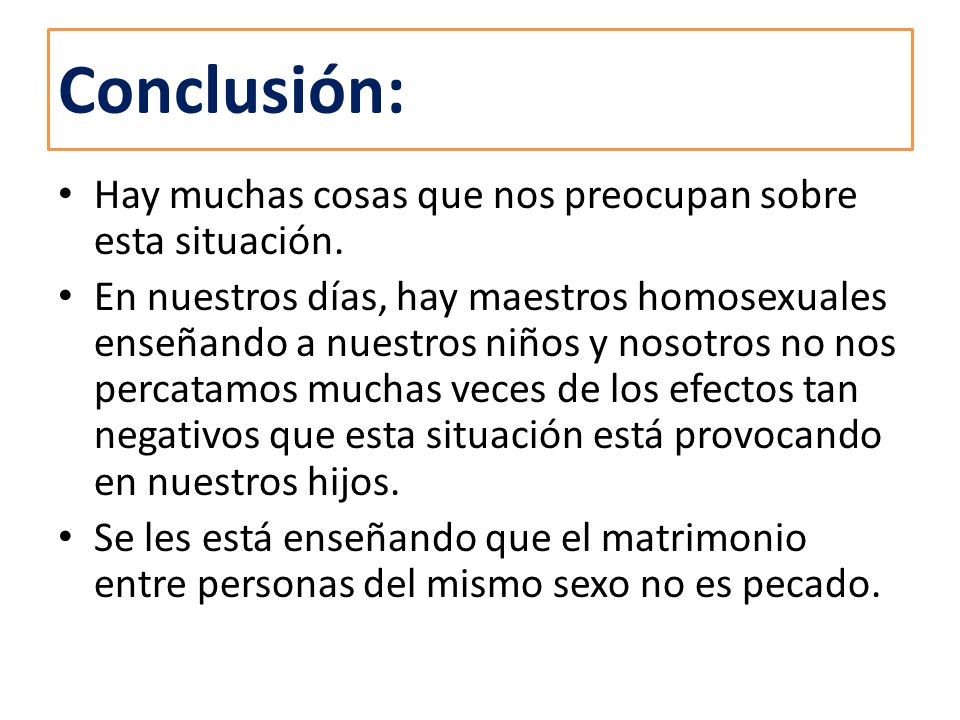 Conclusión: Hay muchas cosas que nos preocupan sobre esta situación.