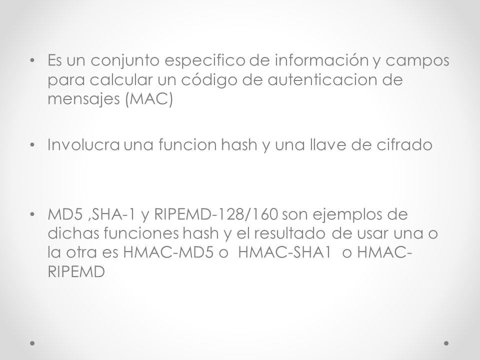 Es un conjunto especifico de información y campos para calcular un código de autenticacion de mensajes (MAC)
