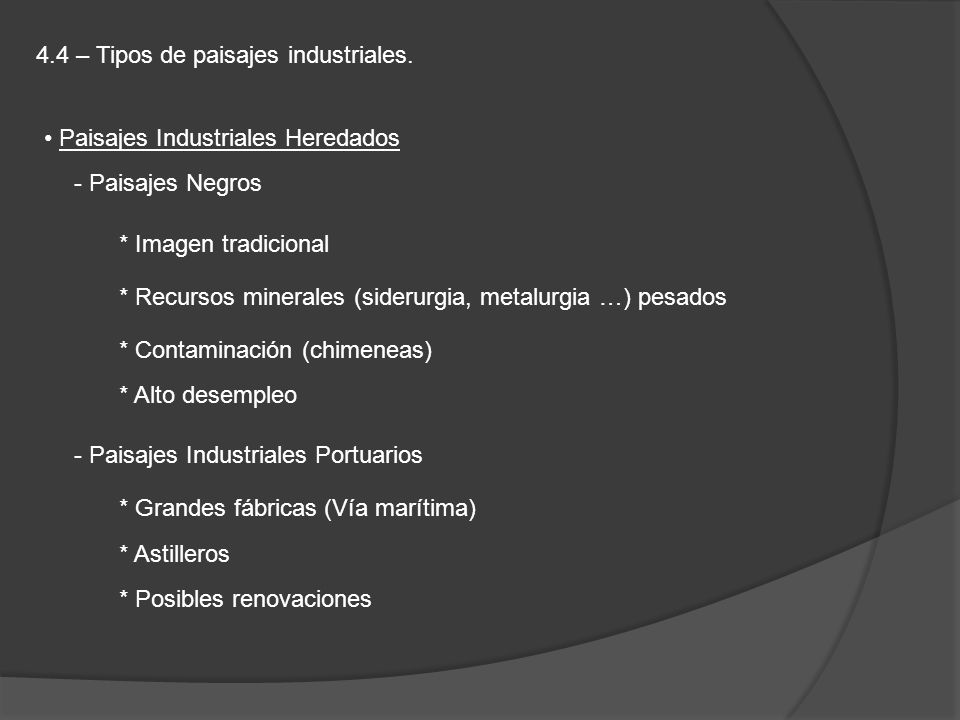 4.4 – Tipos de paisajes industriales.
