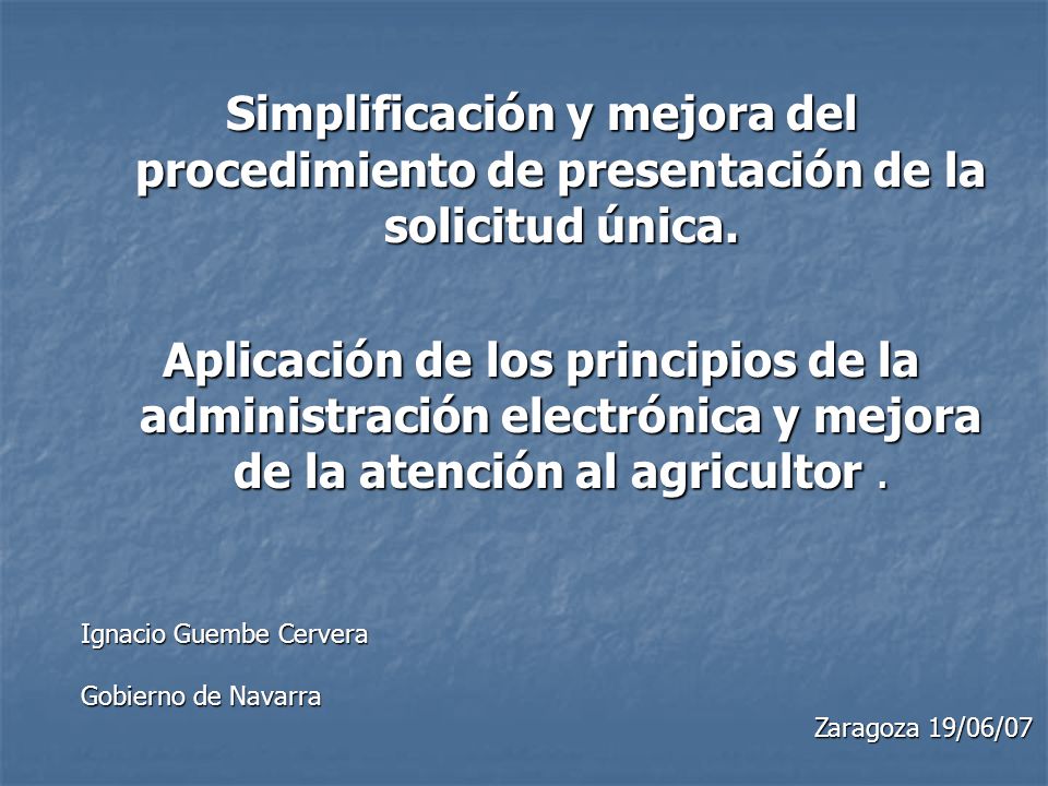 Simplificación y mejora del procedimiento de presentación de la solicitud única.