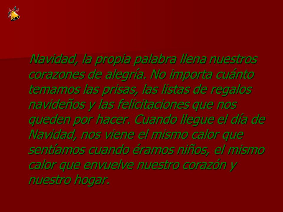 Navidad, la propia palabra llena nuestros corazones de alegría