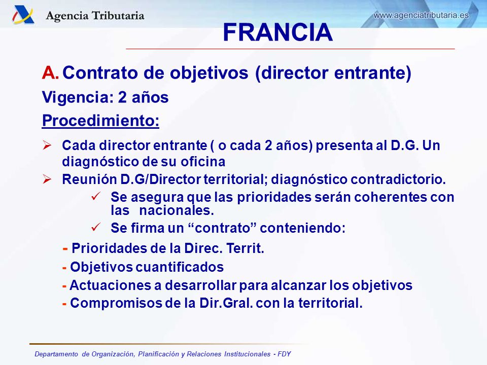 FRANCIA Contrato de objetivos (director entrante) Vigencia: 2 años