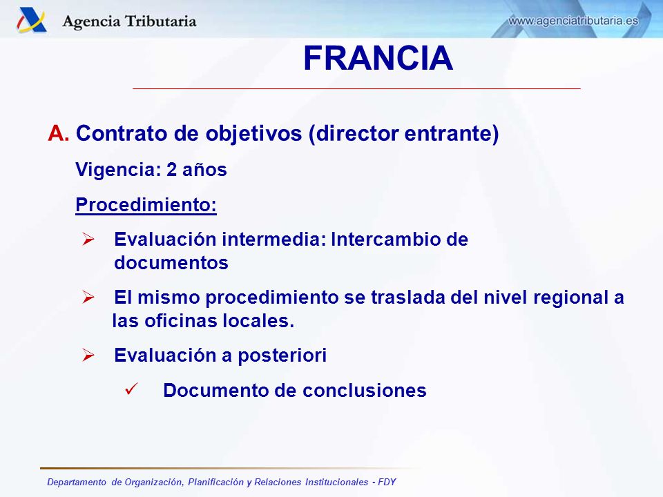 FRANCIA Contrato de objetivos (director entrante) Vigencia: 2 años