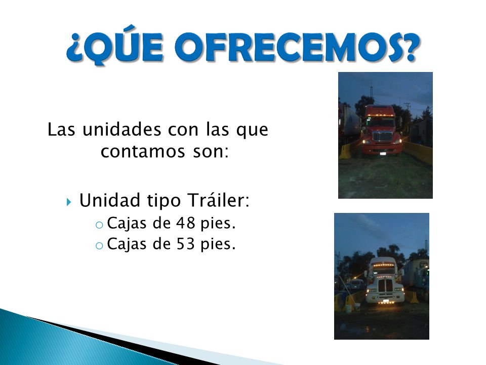 Las unidades con las que contamos son: