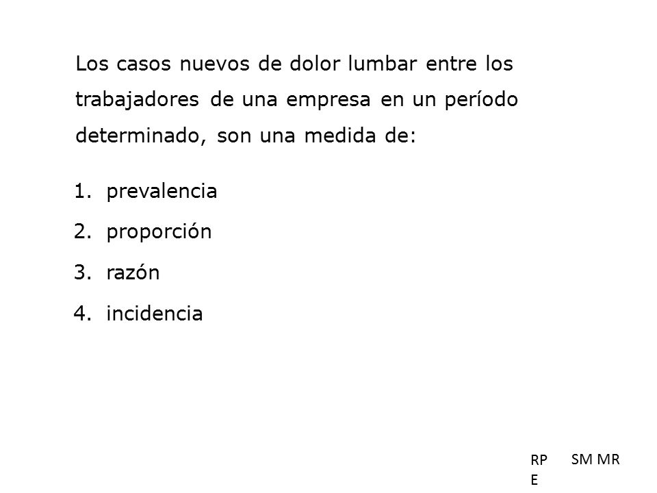 Los casos nuevos de dolor lumbar entre los trabajadores de una empresa en un período determinado, son una medida de: