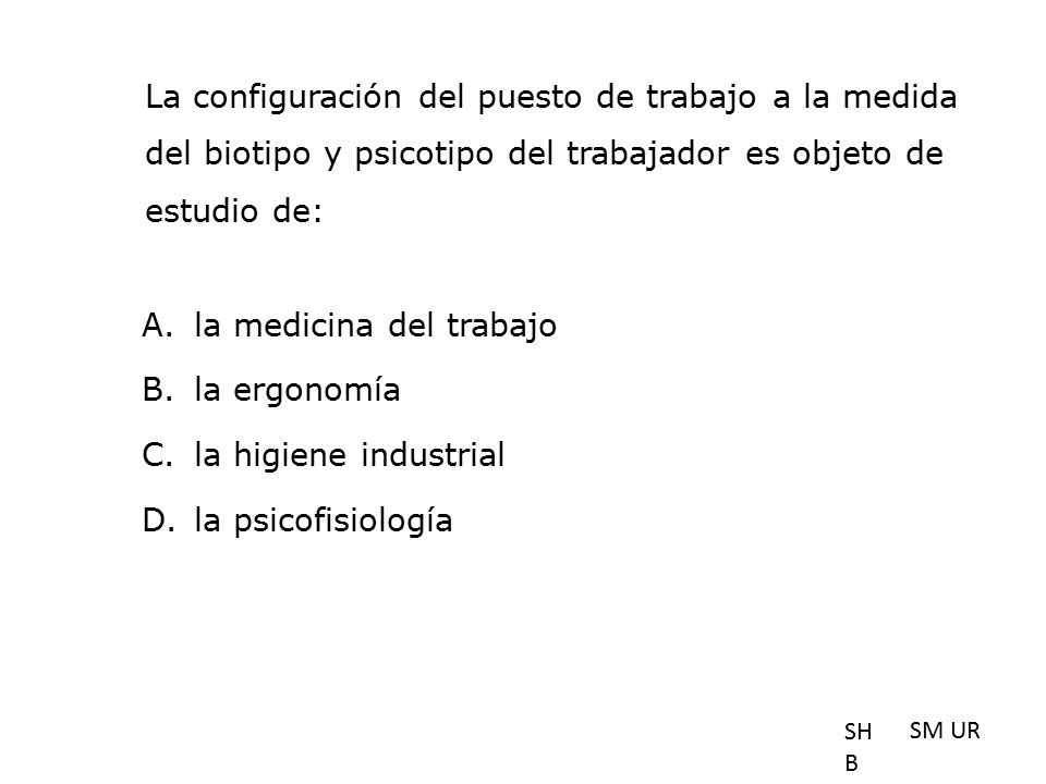 la medicina del trabajo la ergonomía la higiene industrial