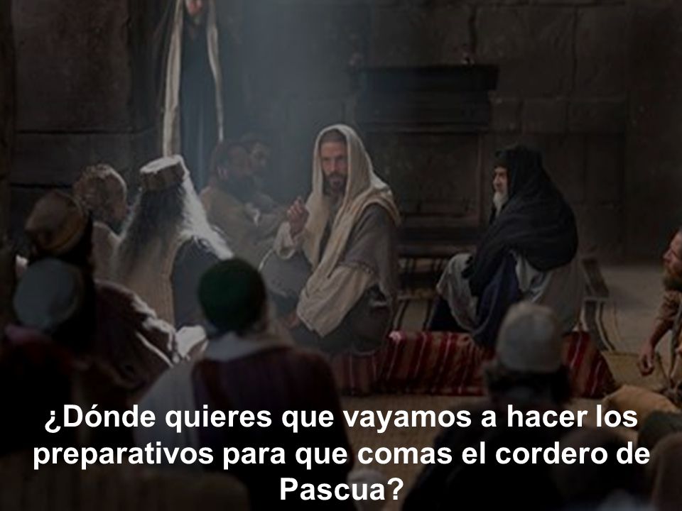 ¿Dónde quieres que vayamos a hacer los preparativos para que comas el cordero de Pascua