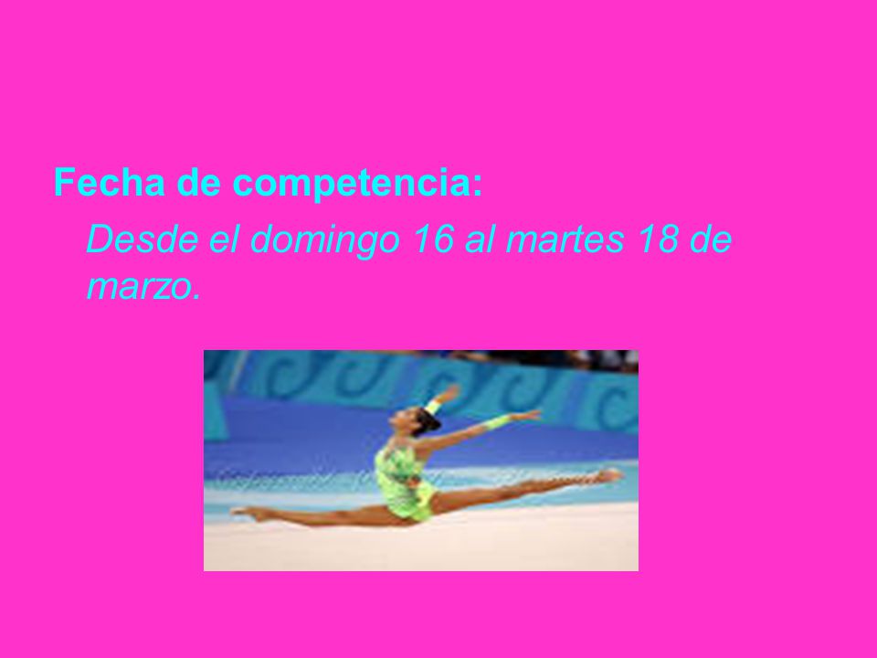 Fecha de competencia: Desde el domingo 16 al martes 18 de marzo.