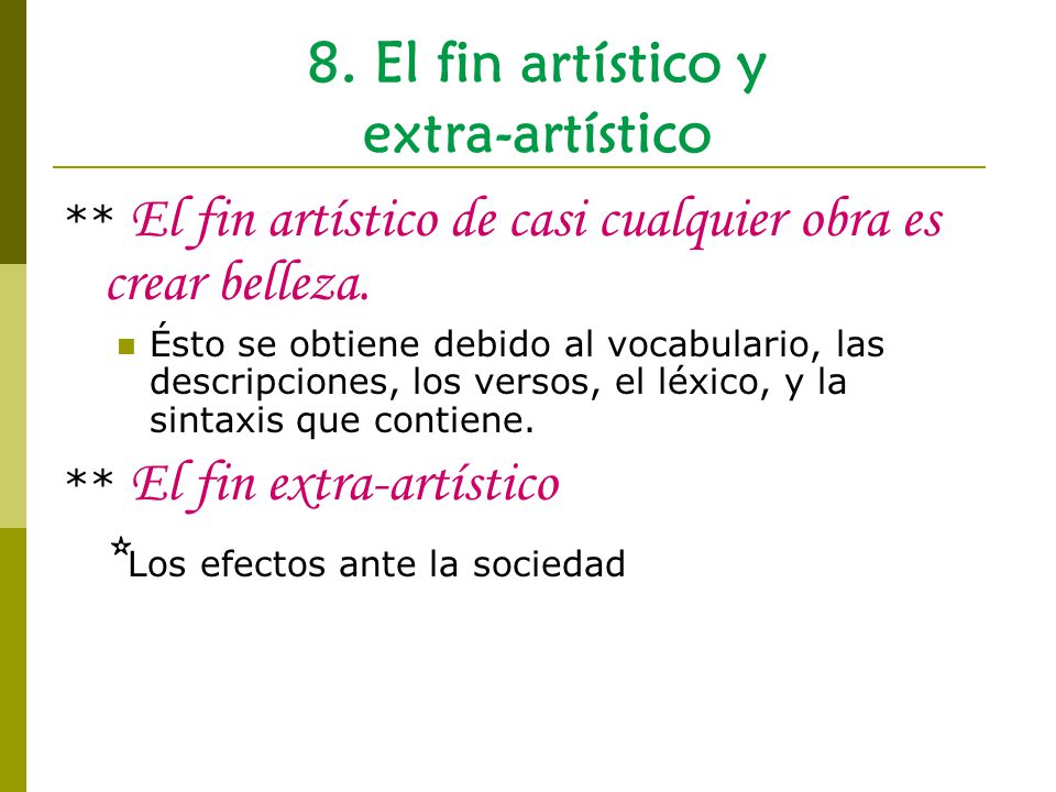8. El fin artístico y extra-artístico