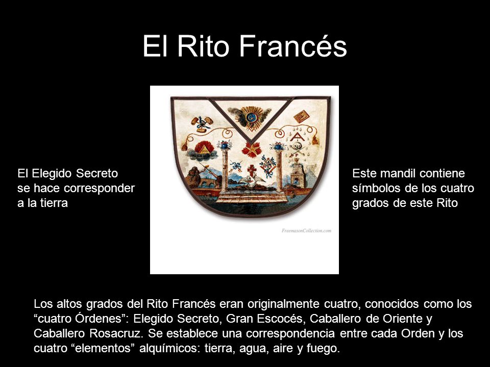 El Rito Francés El Elegido Secreto se hace corresponder a la tierra