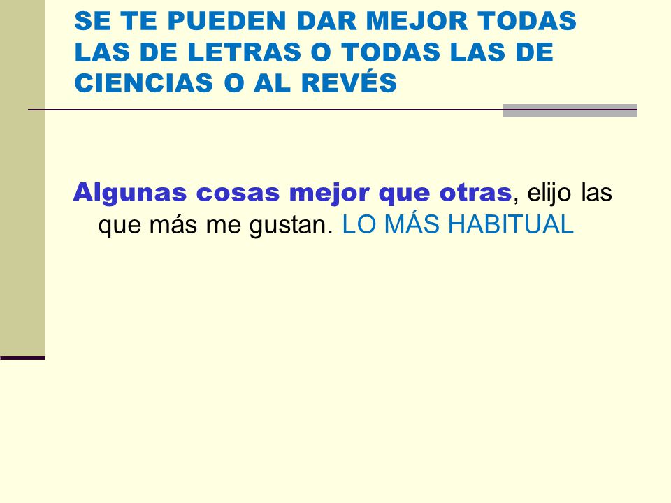 SE TE PUEDEN DAR MEJOR TODAS LAS DE LETRAS O TODAS LAS DE CIENCIAS O AL REVÉS