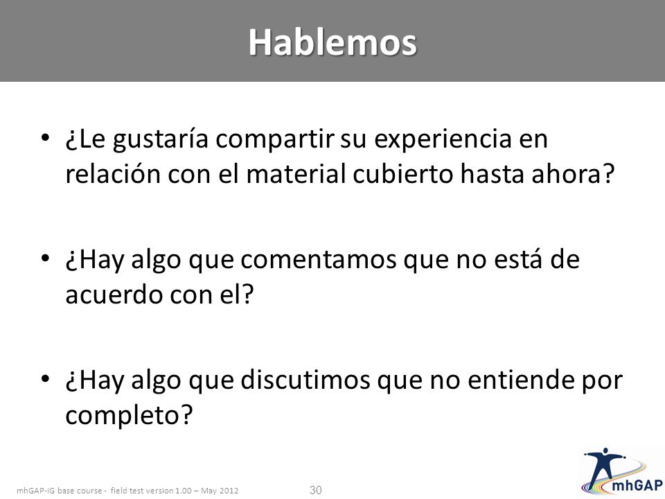 Hablemos ¿Le gustaría compartir su experiencia en relación con el material cubierto hasta ahora