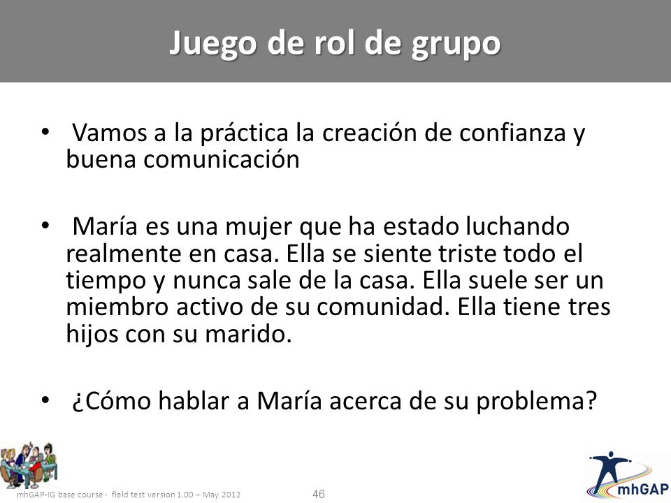 Juego de rol de grupo Vamos a la práctica la creación de confianza y buena comunicación.