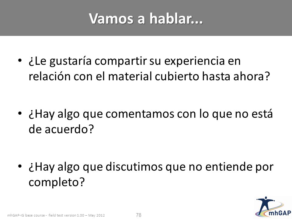Vamos a hablar... ¿Le gustaría compartir su experiencia en relación con el material cubierto hasta ahora