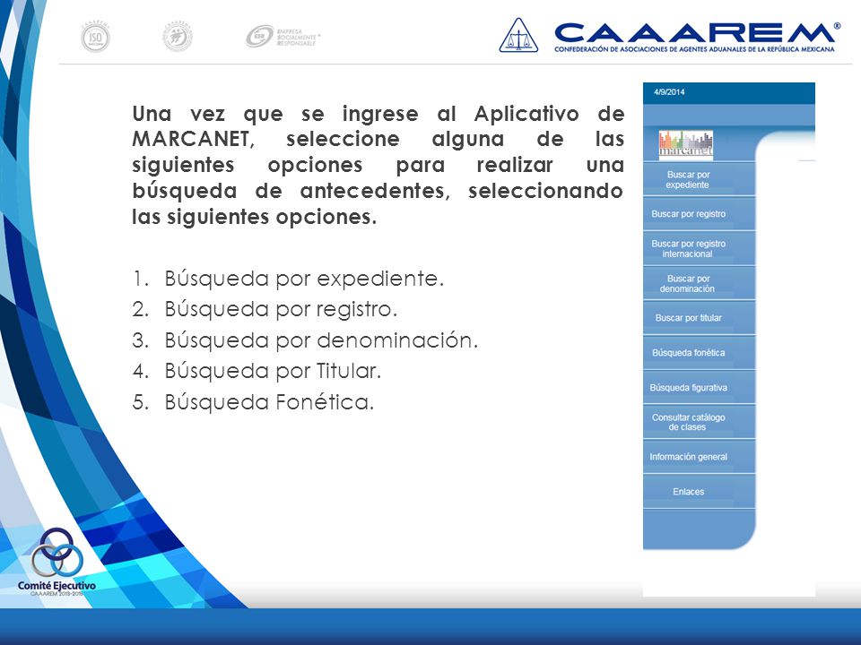 Una vez que se ingrese al Aplicativo de MARCANET, seleccione alguna de las siguientes opciones para realizar una búsqueda de antecedentes, seleccionando las siguientes opciones.