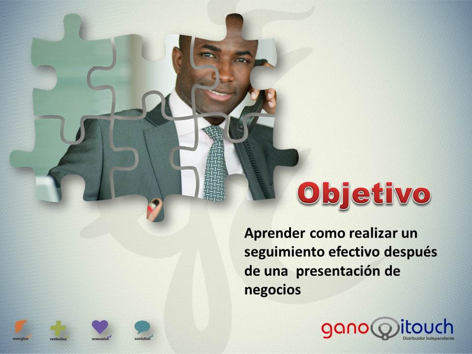 Objetivo Aprender como realizar un seguimiento efectivo después de una presentación de negocios