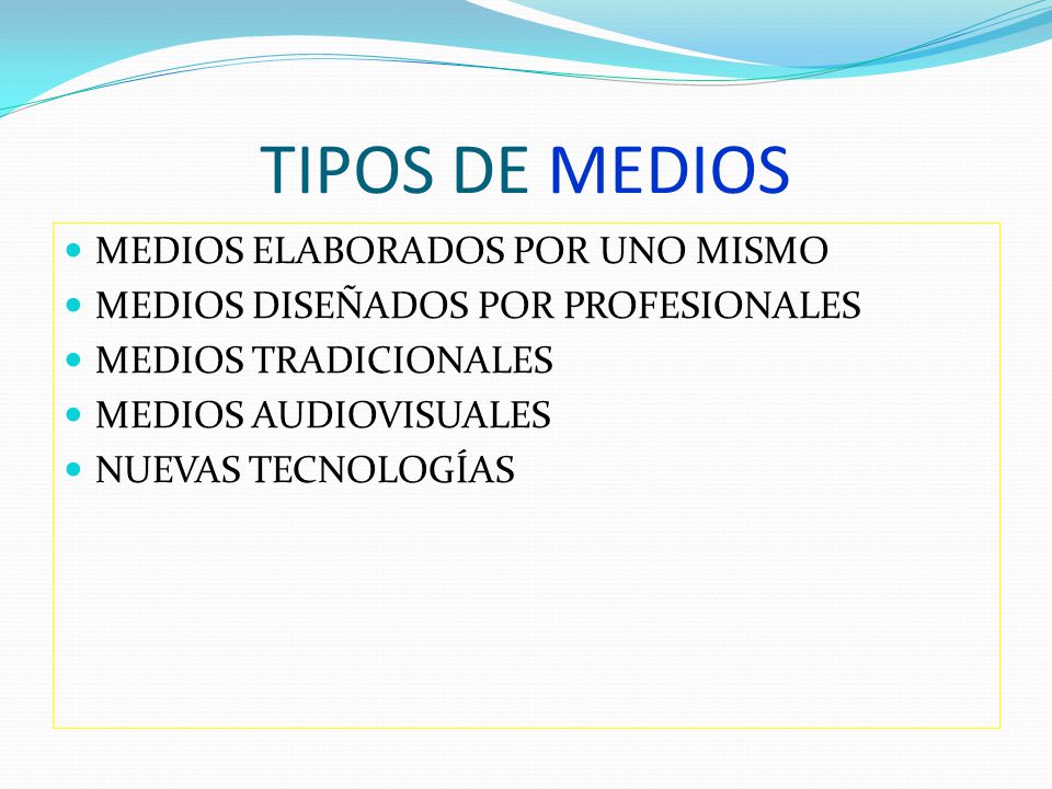 TIPOS DE MEDIOS MEDIOS ELABORADOS POR UNO MISMO