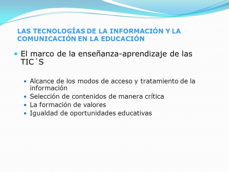 LAS TECNOLOGÍAS DE LA INFORMACIÓN Y LA COMUNICACIÓN EN LA EDUCACIÓN