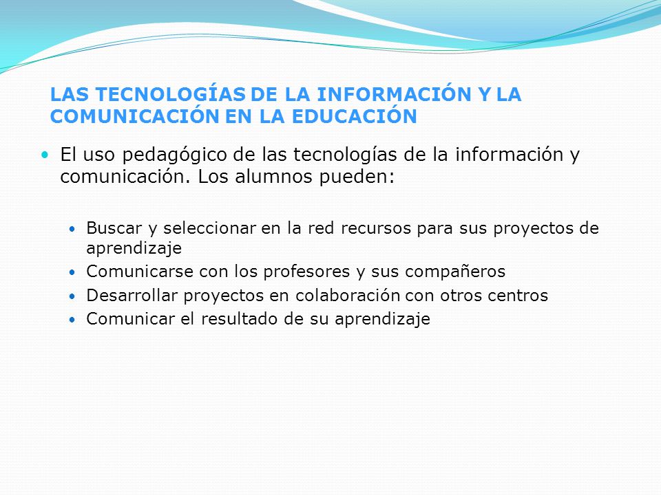 LAS TECNOLOGÍAS DE LA INFORMACIÓN Y LA COMUNICACIÓN EN LA EDUCACIÓN
