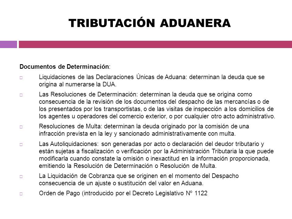 TRIBUTACIÓN ADUANERA Documentos de Determinación: