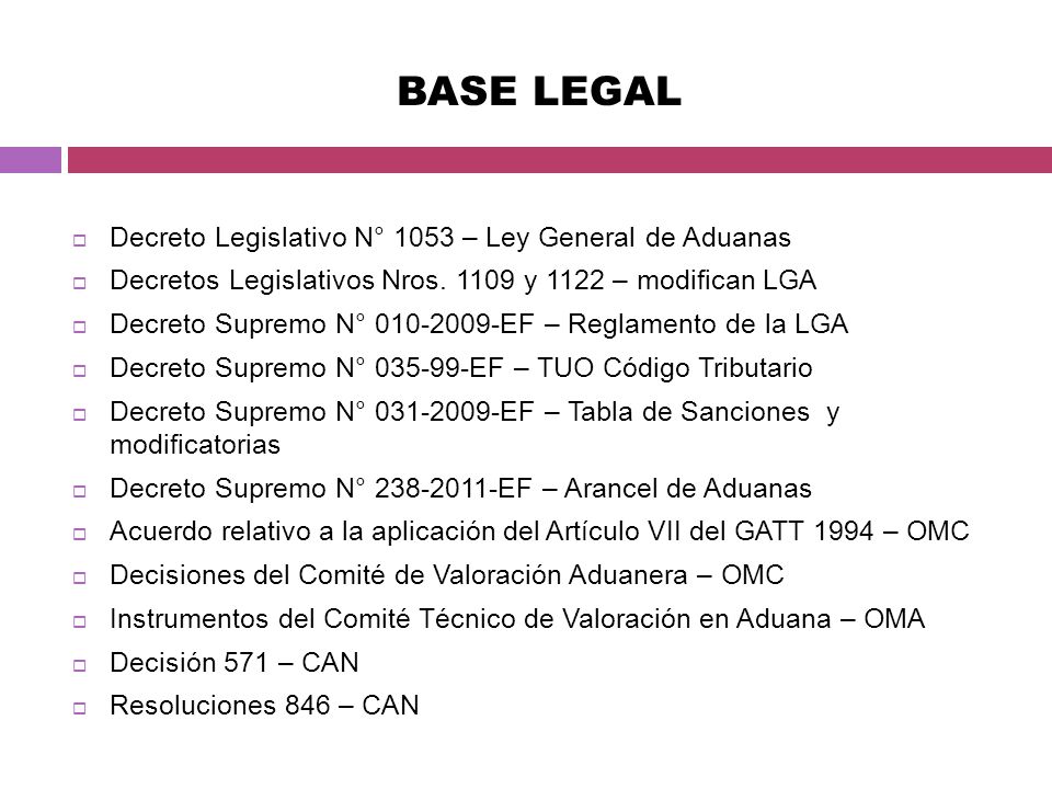 BASE LEGAL Decreto Legislativo N° 1053 – Ley General de Aduanas