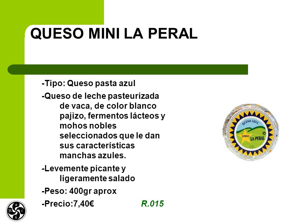 QUESO MINI LA PERAL -Tipo: Queso pasta azul