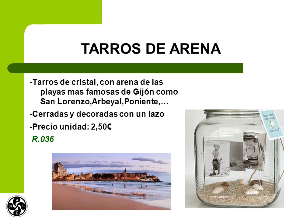 TARROS DE ARENA -Tarros de cristal, con arena de las playas mas famosas de Gijón como San Lorenzo,Arbeyal,Poniente,…