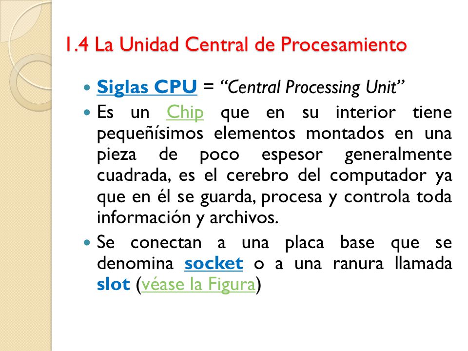 1.4 La Unidad Central de Procesamiento