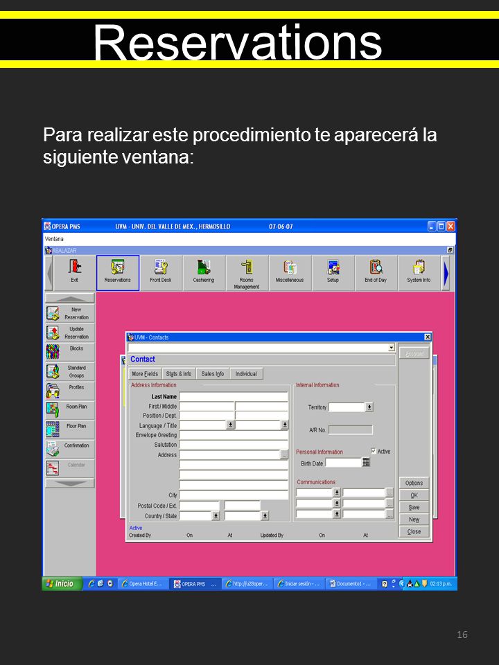 Reservations Para realizar este procedimiento te aparecerá la siguiente ventana: