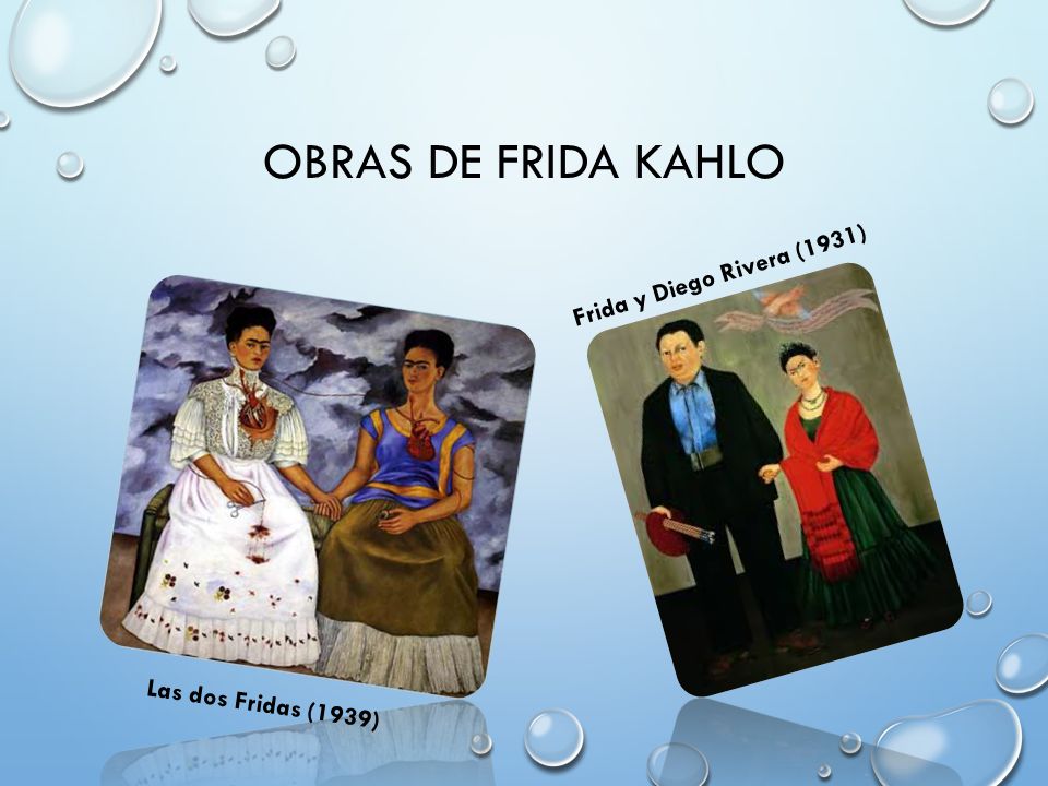 Obras de Frida Kahlo Frida y Diego Rivera (1931) Las dos Fridas (1939)