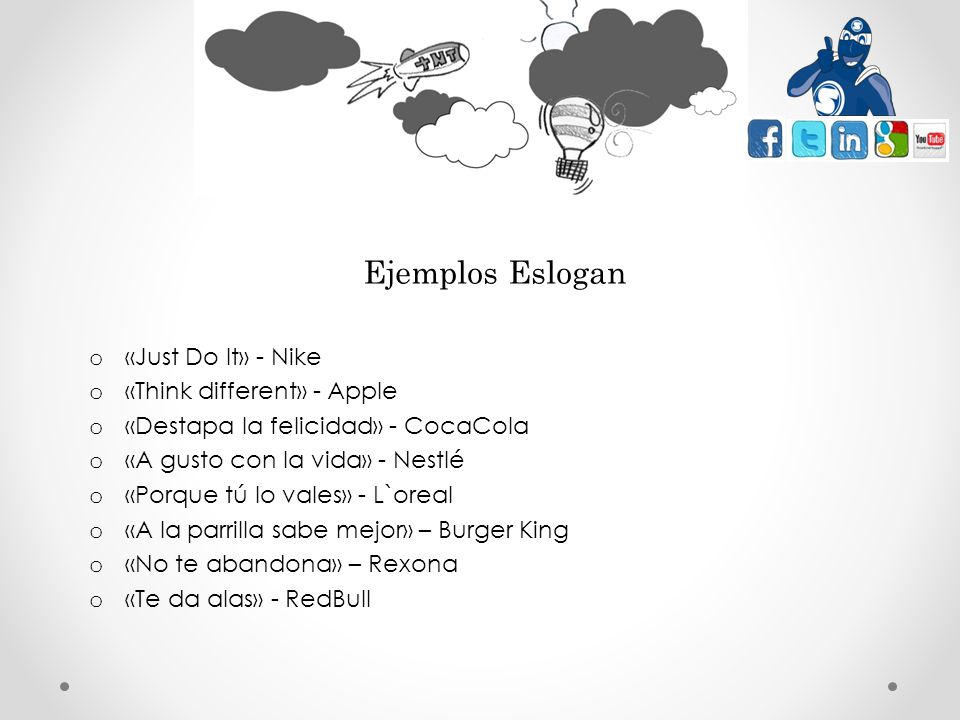 Ejemplos Eslogan «Just Do It» - Nike «Think different» - Apple