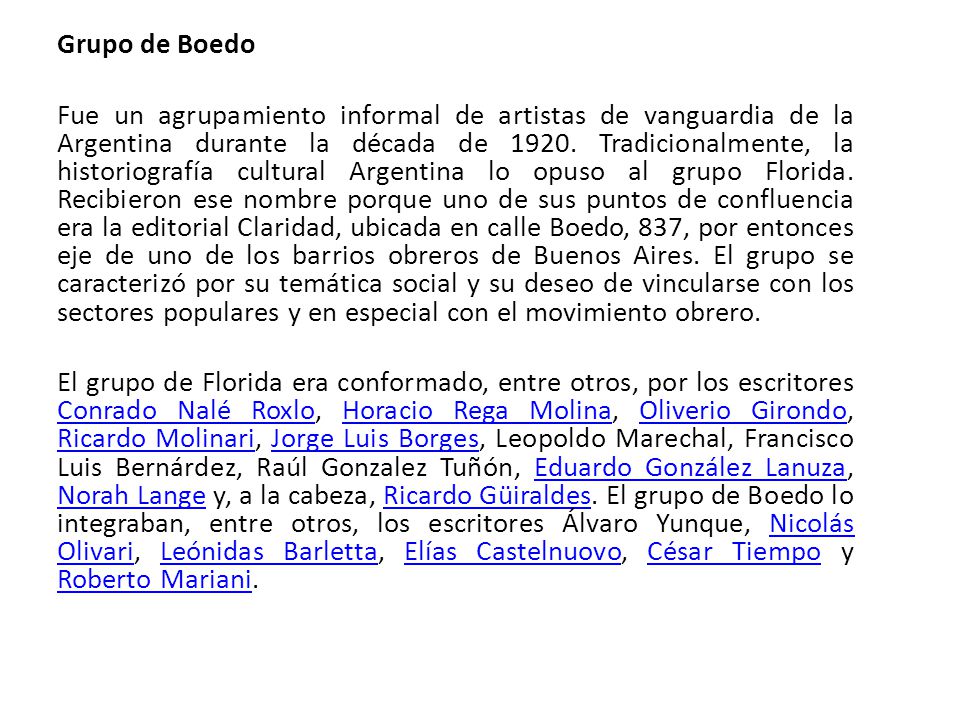 Grupo de Boedo Fue un agrupamiento informal de artistas de vanguardia de la Argentina durante la década de 1920.