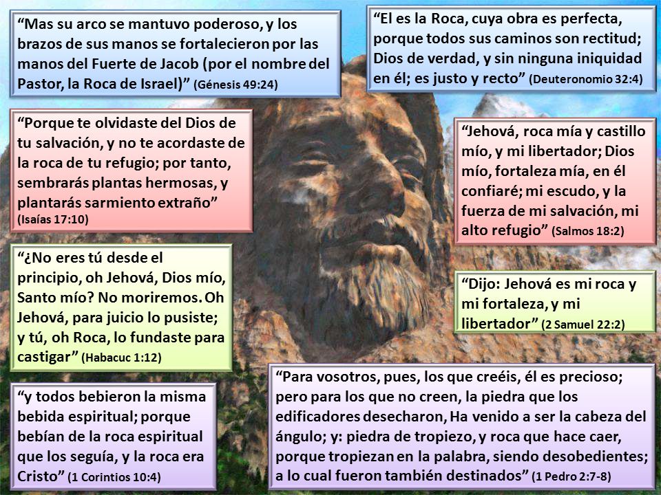El es la Roca, cuya obra es perfecta, porque todos sus caminos son rectitud; Dios de verdad, y sin ninguna iniquidad en él; es justo y recto (Deuteronomio 32:4)