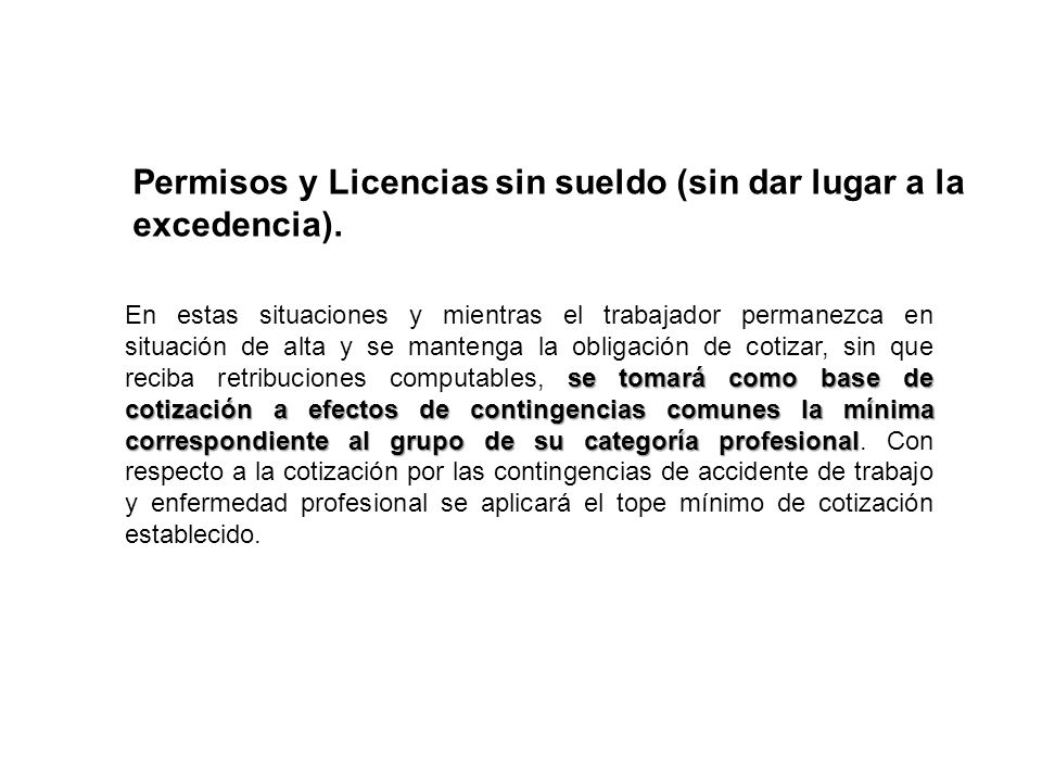 Permisos y Licencias sin sueldo (sin dar lugar a la excedencia).