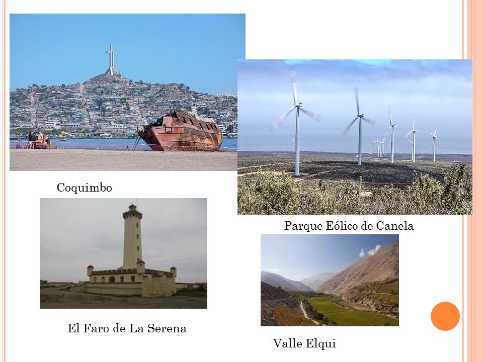Coquimbo Parque Eólico de Canela El Faro de La Serena Valle Elqui
