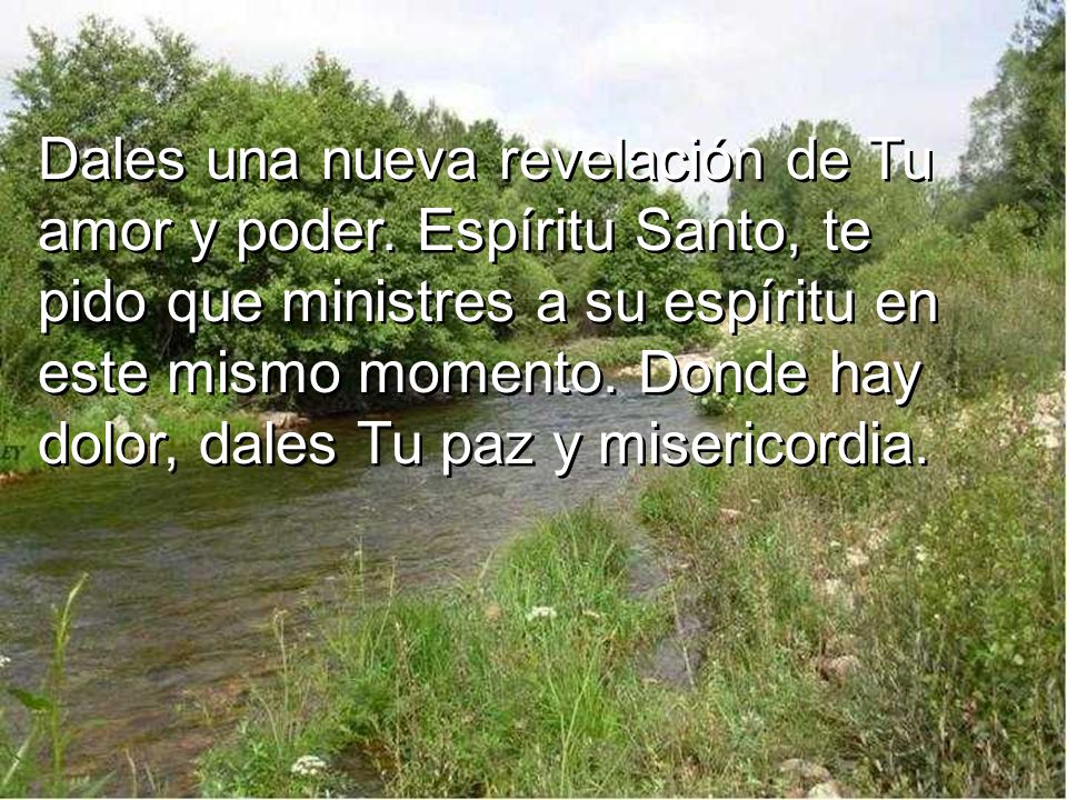 Dales una nueva revelación de Tu amor y poder