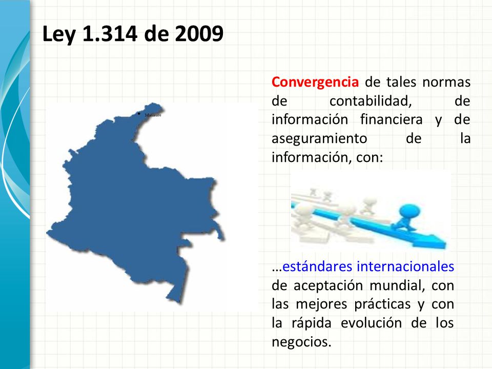 Ley de 2009 Convergencia de tales normas de contabilidad, de información financiera y de aseguramiento de la información, con: