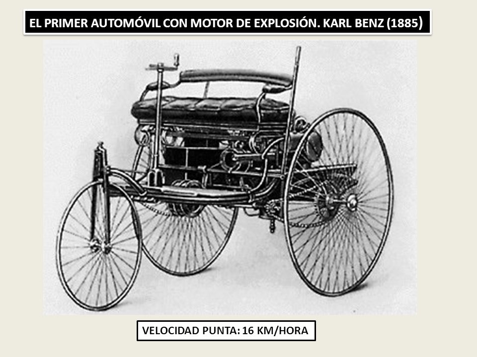 EL PRIMER AUTOMÓVIL CON MOTOR DE EXPLOSIÓN. KARL BENZ (1885)