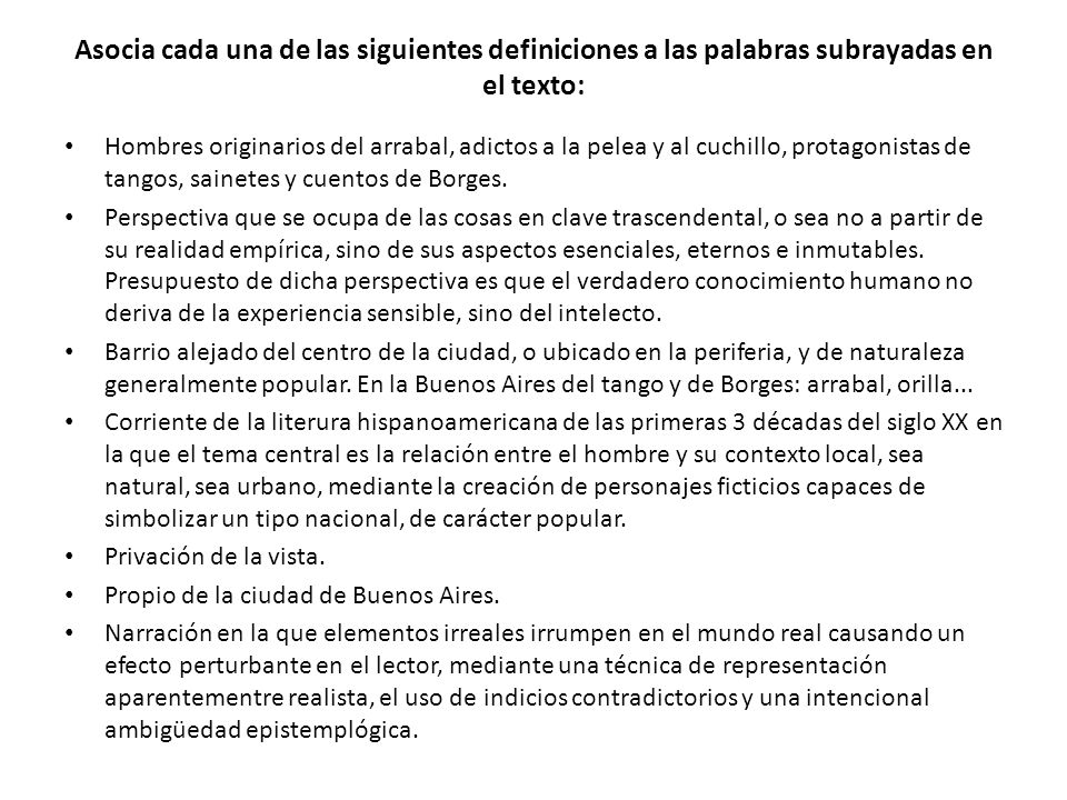 Asocia cada una de las siguientes definiciones a las palabras subrayadas en el texto: