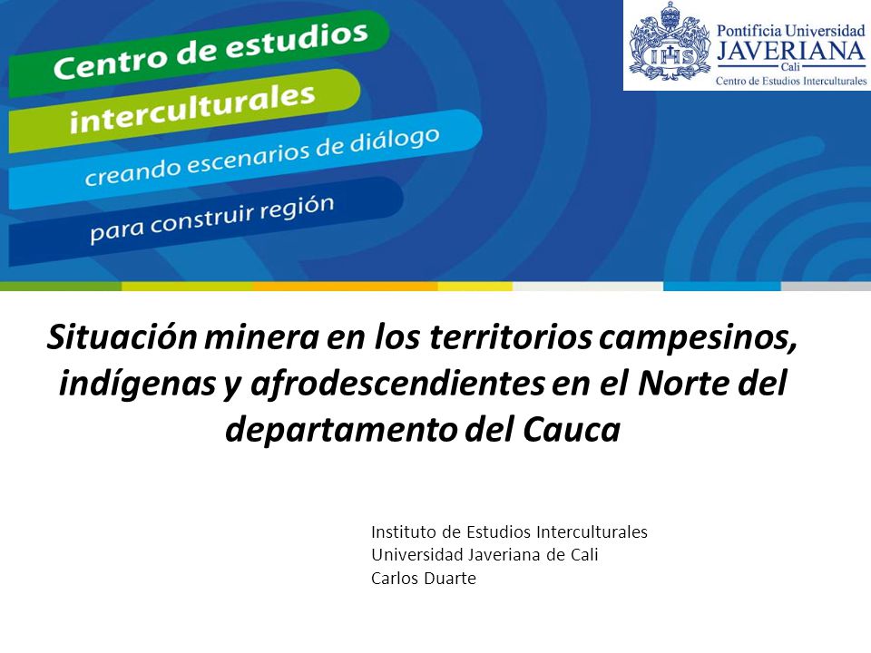 Situación minera en los territorios campesinos, indígenas y afrodescendientes en el Norte del departamento del Cauca