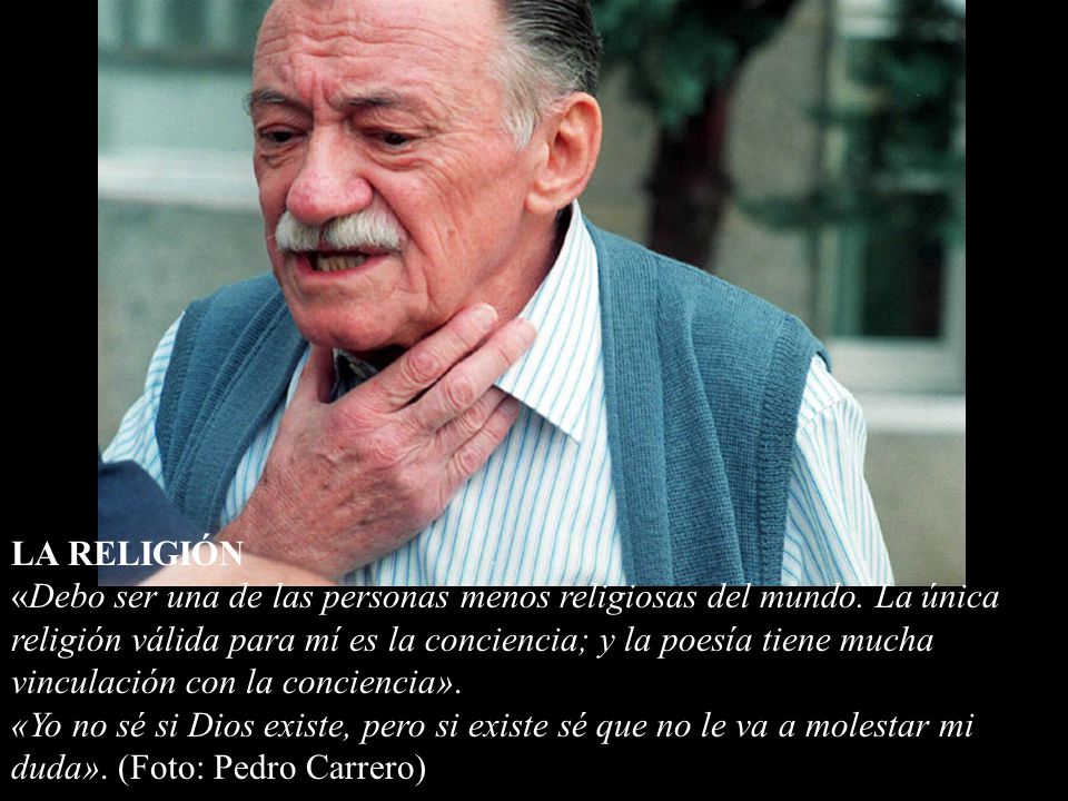 LA RELIGIÓN «Debo ser una de las personas menos religiosas del mundo