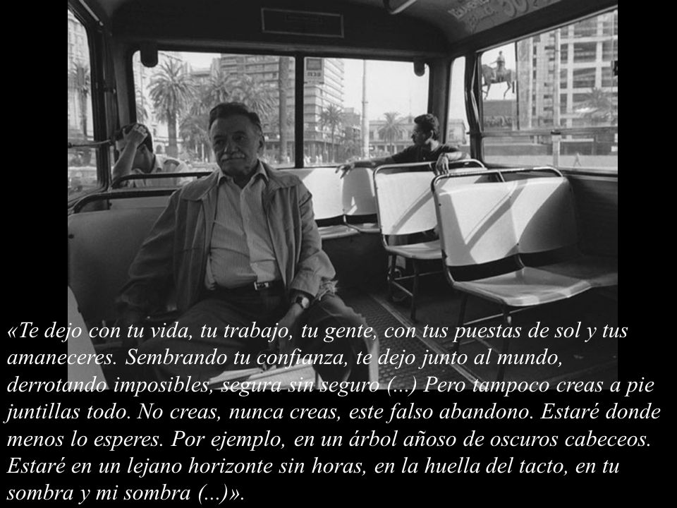 «Te dejo con tu vida, tu trabajo, tu gente, con tus puestas de sol y tus amaneceres.