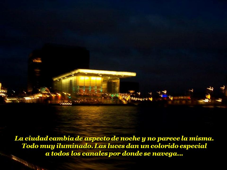 La ciudad cambia de aspecto de noche y no parece la misma