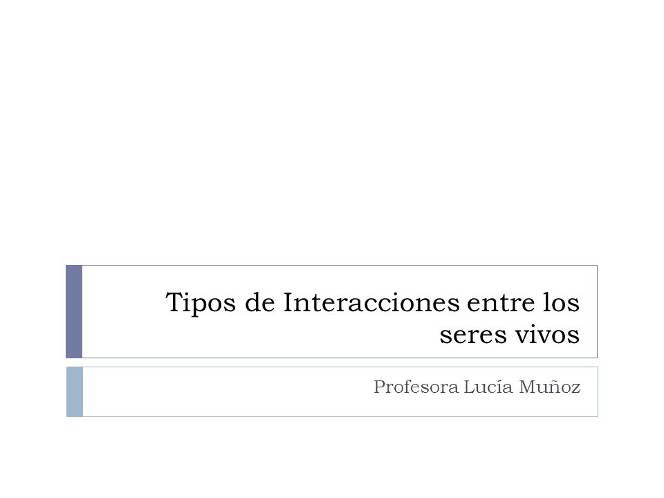 Tipos de Interacciones entre los seres vivos