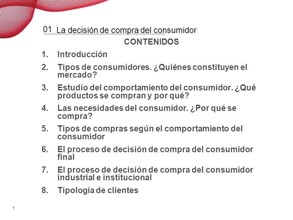 01 Introducción. Para comprender el proceso de decisión de compra del consumidor, los especialistas.