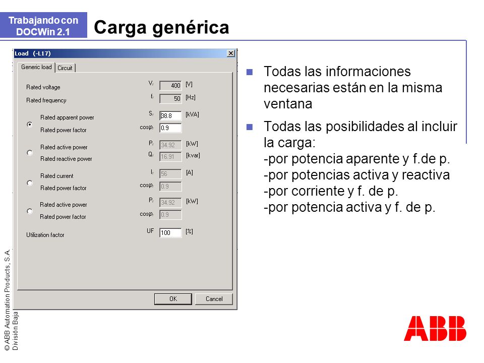 Trabajando con DOCWin 2.1 Carga genérica. Todas las informaciones necesarias están en la misma ventana.