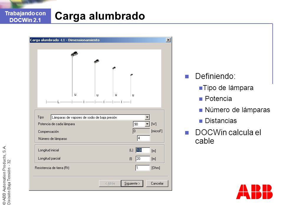 Carga alumbrado Definiendo: DOCWin calcula el cable Tipo de lámpara